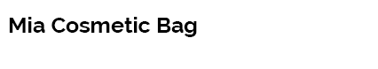 Mia Cosmetic Bag