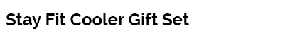 Stay Fit Cooler Gift Set