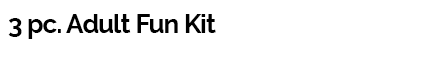 3 pc. Adult Fun Kit