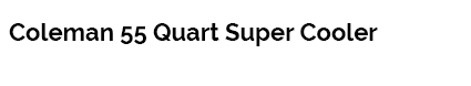 Coleman 55 Quart Super Cooler