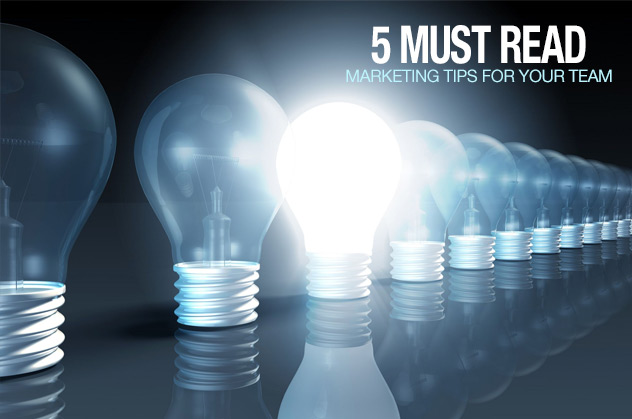 5 Must Read Marketing Tips